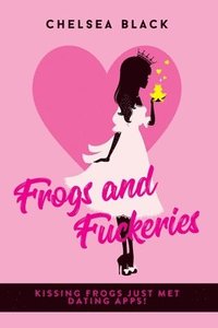 bokomslag Frogs and Fuckeries