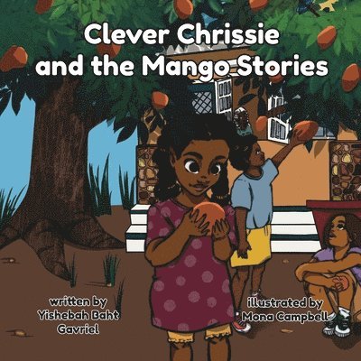 Clever Chrissie and the Mango Stories 1