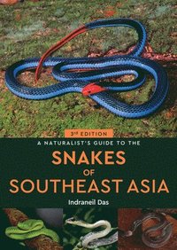 bokomslag A Naturalist's Guide to the Snakes of Southeast Asia (3rd ed)