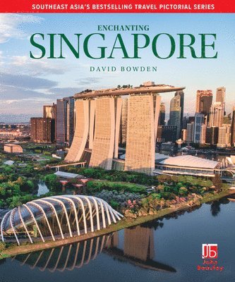 David Bowden - Enchanting Singapore, Inbunden