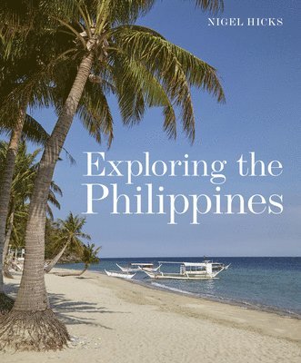 Nigel Hicks - Exploring the Philippines, Häftad