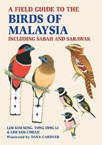 bokomslag A Field Guide to the Birds of Malaysia