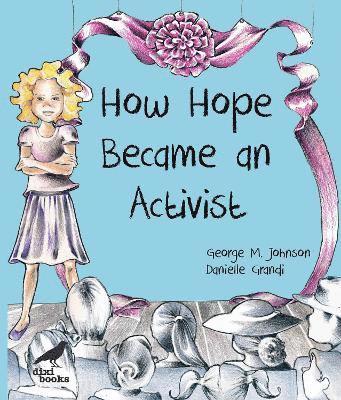 George M. Johnson - How Hope Became an Activist, Häftad