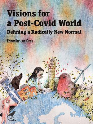 Joe Gray - Visions for a Post-Covid World, Häftad