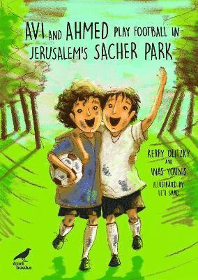 bokomslag Avi and Ahmed Play Football in Jerusalem's Sacher Park