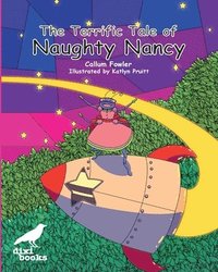 bokomslag The Terrific Tale of Naughty Nancy