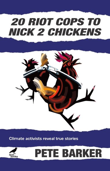 bokomslag 20 Riot Cops to Nick 2 Chickens