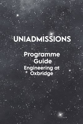 Toby Bowman, Rohan Agarwal - UniAdmissions Programme Guide, Häftad