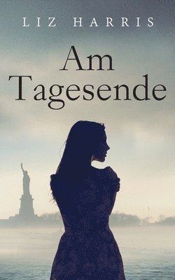 Liz Harris - Am Tagesende, Häftad