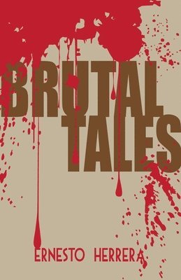 Ernesto Herrera - Brutal Tales, Häftad