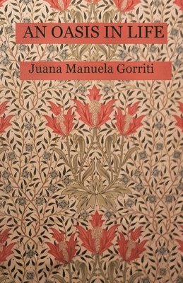 Juana Manuela Gorriti - Oasis in Life, Häftad