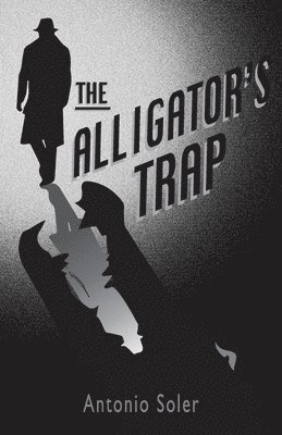 bokomslag The Alligator's Trap