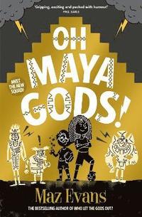 bokomslag Oh Maya Gods!
