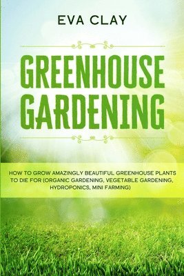 Greenhouse Gardening 1