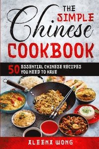 bokomslag The Simple Chinese Cookbook
