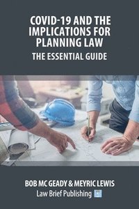bokomslag Covid-19 and the Implications for Planning Law - The Essential Guide