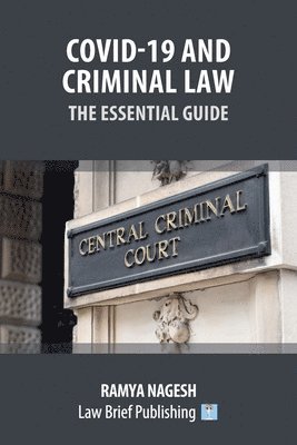 Covid-19 and Criminal Law - The Essential Guide 1