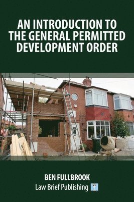 A Practical Guide to the Law of Permitted Development 1