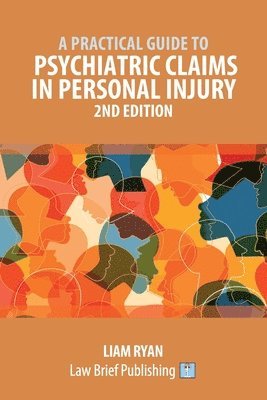 Liam Ryan - Practical Guide to Psychiatric Claims in Personal Injury - 2nd Edition, Häftad