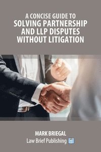 bokomslag A Practical Guide to Solving Partnership and LLP Disputes Without Litigation