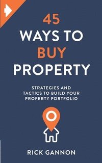 bokomslag 45 Ways to Buy Property