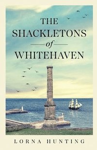 bokomslag The Shackletons of Whitehaven
