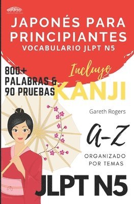 Gareth Rogers - Japonés Para Principiantes: Vocabulario JLPT N5, Häftad