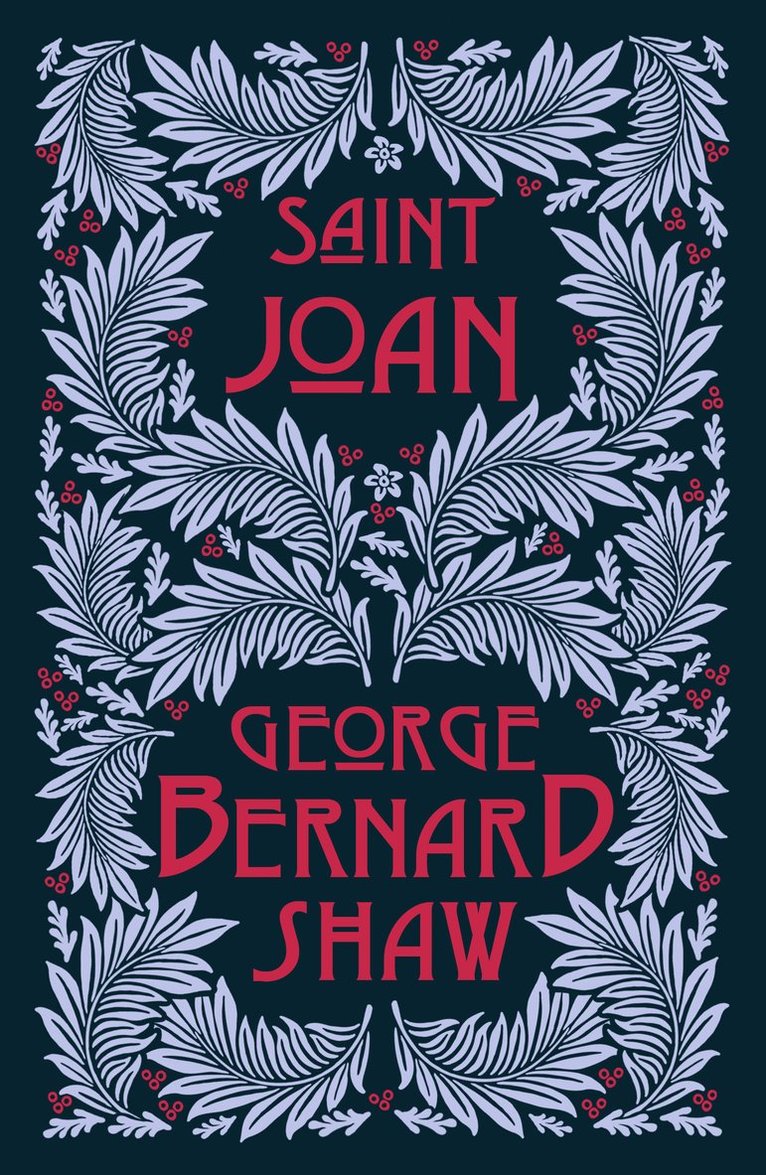 George Bernard Shaw - Saint Joan, Häftad