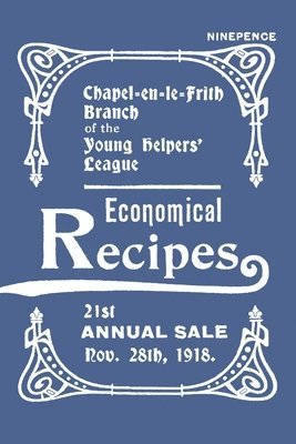 Chapel-En-Le-Frith Young Helpers - Economical Recipes, Häftad. Tillgänglighet: Lägg i varukorg