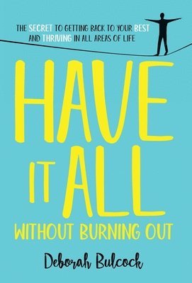 Have It All Without Burning Out 1