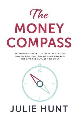 Money Compass : An Insider's Guide to Financial Success