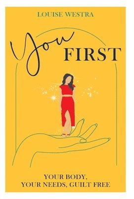 Louise Westra - You First, Inbunden. Tillgänglighet: Lägg i varukorg