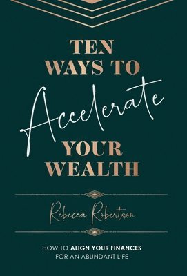 bokomslag Ten Ways To Accelerate Your Wealth