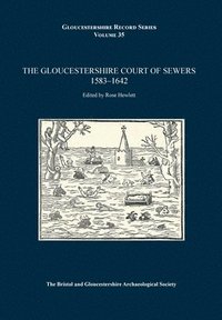 bokomslag Gloucestershire Court of Sewers 1583-1642