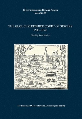 The Gloucestershire Court of Sewers 1583-1642 1