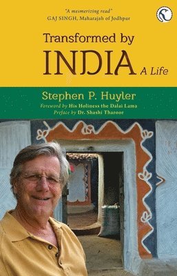 Transformed by India... A Life 1