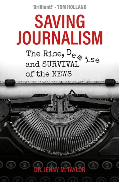 Jenny Taylor - Saving Journalism, Inbunden