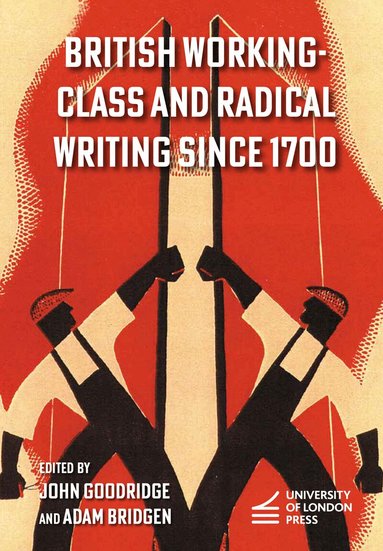 John Goodridge, Adam Bridgen - British Working-Class and Radical Writing Since 1700, Häftad