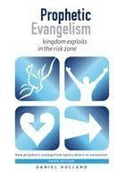 Daniel Holland - Prophetic Evangelism (Third Edition), Häftad