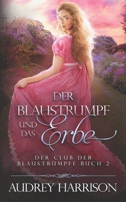Audrey Harrison - Blaustrumpf und das Erbe, Häftad