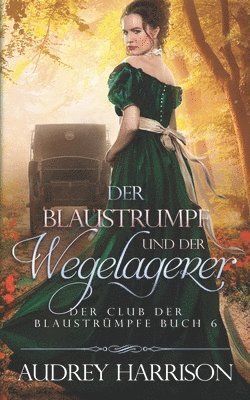 Audrey Harrison - Blaustrumpf und der Wegelagerer, Häftad