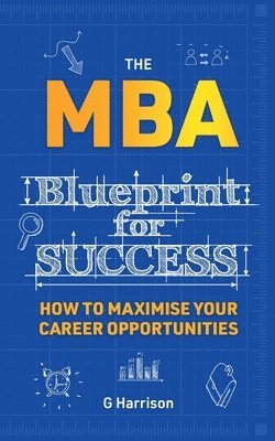 bokomslag The MBA Blueprint for Success
