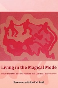 bokomslag Living in the Magical Mode