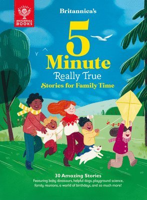 Britannica Group - Britannica's 5-Minute Really True Stories for Family Time: 30 Amazing Stories: Featuring Baby Dinosaurs, Helpful Dogs, Playground Science, Family Reun, Inbunden
