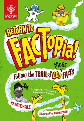 Kate Hale - Return to Factopia!: Follow the Trail of 400 More Facts, Inbunden