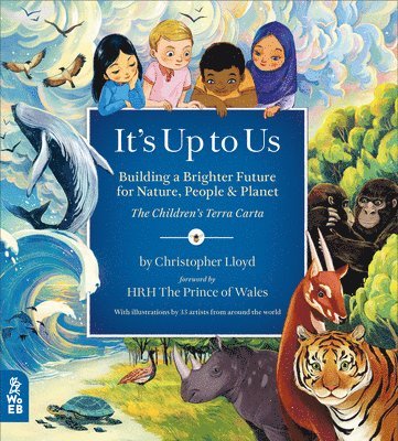 It's Up to Us: Building a Brighter Future for Nature, People & Planet (the Children's Terra Carta) 1