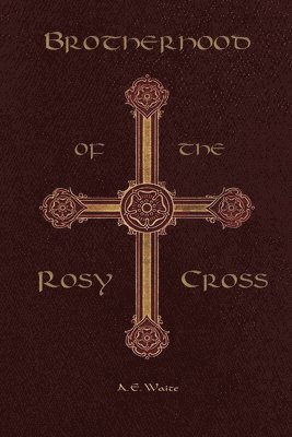 Arthur Edward Waite, Edward Waite, Arthur - Brotherhood of the Rosy Cross, Häftad