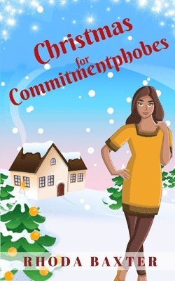 Rhoda Baxter - Christmas for Commitmentphobes, Häftad