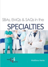 bokomslag SBAs, EMQs & SAQs in the SPECIALTIES