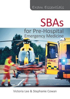 bokomslag Exam Essentials: SBAs for Pre-Hospital Emergency Medicine